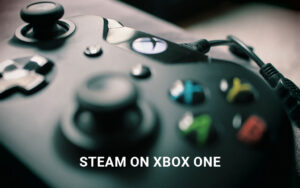 how to get steam on xbox one without pc