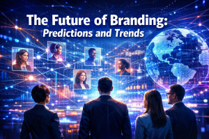 The Future of Branding: Predictions and Trends The Future of Branding: Predictions and Trends