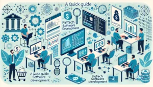 A Quick Guide to Fintech Software Development
