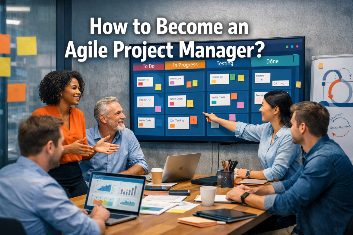 How to Become an Agile Project Manager?