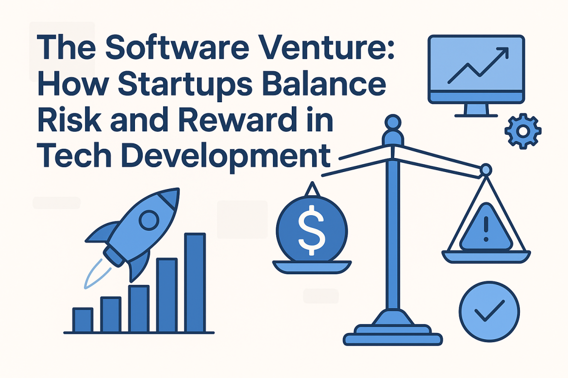 The Software Venture: How Startups Balance Risk and Reward in Tech Development